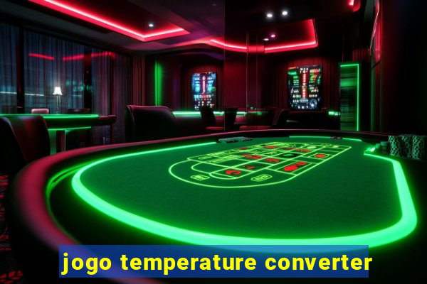 jogo temperature converter